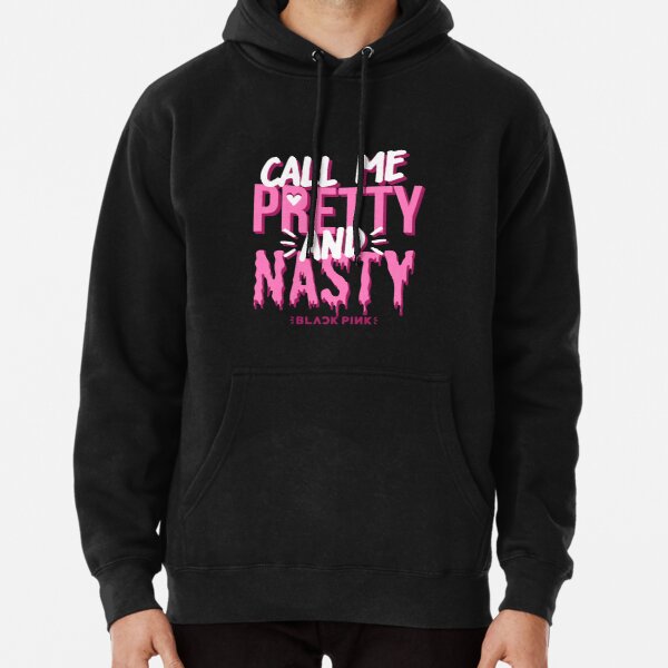 BLACKPINK Call Me Pretty And Nasty Pullover Hoodie RB0408 product Offical Black Pink Merch