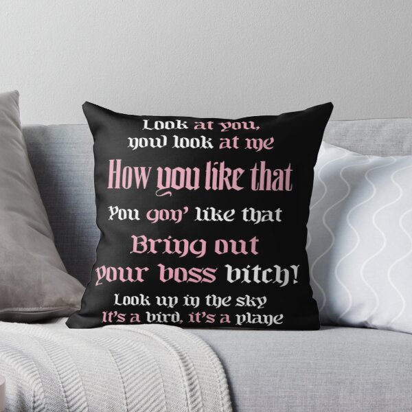 How you like that blackpink lyrics Throw Pillow RB0408 product Offical Black Pink Merch